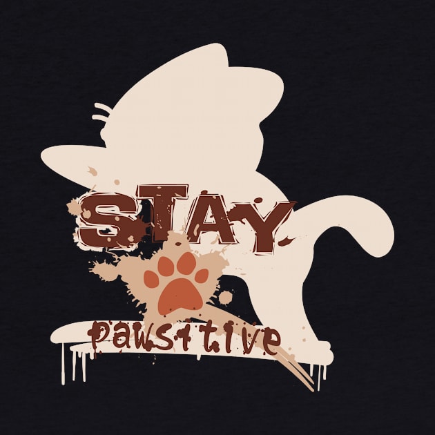 Stay Pawsitive (Motivation) by YasudaArt
